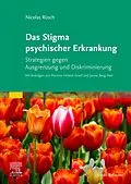 E-Book (epub) Das Stigma psychischer Erkrankung von Nicolas Rüsch, Martina Heland-Graef, Janine Berg-Peer