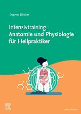 E-Book (epub) Intensivtraining Anatomie und Physiologie für Heilpraktiker von Dagmar Dölcker