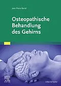 E-Book (epub) Osteopathische Behandlung des Gehirns von Jean-Pierre Barral