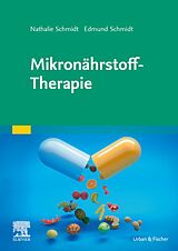 E-Book (epub) Mikronährstoff-Therapie von Edmund Schmidt, Nathalie Schmidt