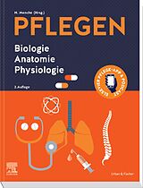 E-Book (epub) PFLEGEN Biologie Anatomie Physiologie von Nicole Menche
