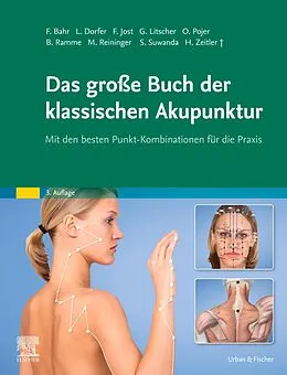 E-Book (epub) Das große Buch der klassischen Akupunktur von Frank R. Bahr, Gerhard Litscher