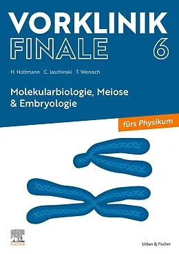 E-Book (epub) Vorklinik Finale 6 von Henrik Holtmann, Christoph Jaschinski, Thomas Wenisch