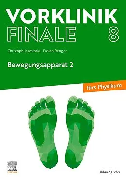 E-Book (epub) Vorklinik Finale 8 von Christoph Jaschinski, Fabian Rengier