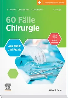 E-Book (epub) 60 Fälle Chirurgie von Sonja Güthoff, Isabell Dützmann, Stephan Dützmann