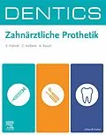E-Book (epub) DENTICS Zahnärztliche Prothetik von Sebastian Hahnel, Carola Kolbeck, Angelika Rauch