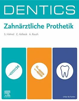 E-Book (epub) DENTICS Zahnärztliche Prothetik von Sebastian Hahnel, Carola Kolbeck, Angelika Rauch