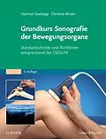 E-Book (pdf) Grundkurs Sonografie der Bewegungsorgane von Hartmut Gaulrapp, Christina Binder-Jovanovic