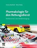 E-Book (epub) Pharmakologie für den Rettungsdienst von Henner Bechtold, Oliver Rickes