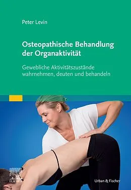 E-Book (epub) Osteopathische Behandlung der Organaktivität von Peter Levin