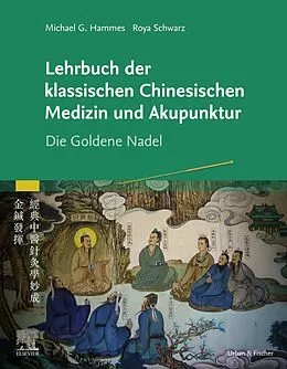 E-Book (epub) Lehrbuch der klassischen Chinesischen Medizin und Akupunktur von Michael G. Hammes, Roya Schwarz