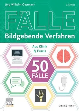 E-Book (epub) Die 50 wichtigsten Fälle Bildgebende Verfahren von Jörg Wilhelm Oestmann