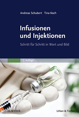 E-Book (epub) Infusionen und Injektionen von Andreas Schubert, Tina Koch