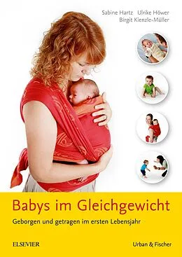 E-Book (epub) Babys im Gleichgewicht von Birgit Kienzle-Müller, Sabine Hartz, Ulrike Höwer