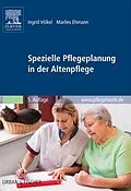 E-Book (epub) Spezielle Pflegeplanung in der Altenpflege von Ingrid Völkel, Marlies Ehmann