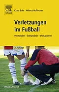 E-Book (epub) Verletzungen im Fußball von Klaus Eder, Helmut Hoffmann, Andreas Schlumberger