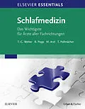 E-Book (epub) ELSEVIER ESSENTIALS Schlafmedizin von Thomas-Christian Wetter, Roland Popp, Michael Arzt