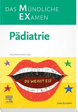 E-Book (epub) MEX Das Mündliche Examen Pädiatrie von Ania Carolina Muntau, Markus Stange
