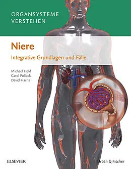 E-Book (epub) Organsysteme verstehen - Niere von Michael Field, Carol Pollock, David Harris