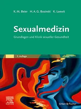 E-Book (epub) Sexualmedizin von Klaus M. Beier, Hartmut A. G. Bosinski, Kurt Loewit