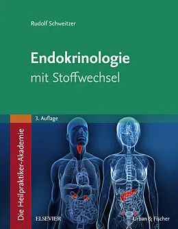 E-Book (epub) Die Heilpraktiker-Akademie. Endokrinologie mit Stoffwechsel von Rudolf Schweitzer