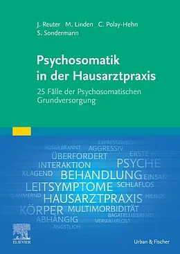 E-Book (epub) Psychosomatik in der Hausarztpraxis von Claudia Polay-Hehn, Stefan Sondermann, Michael Linden
