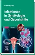 E-Book (epub) Infektionen in Gynäkologie und Geburtshilfe von Ioannis Mylonas