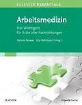 E-Book (epub) ELSEVIER ESSENTIALS Arbeitsmedizin von Uta Ochmann, Dennis Nowak