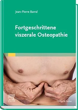 E-Book (epub) Fortgeschrittene viszerale Osteopathie von Jean-Pierre Barral