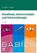 E-Book (epub) BASICS Anästhesie, Intensivmedizin und Schmerztherapie von Lars Töpfer, Jens Vater