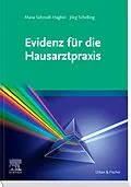 E-Book (epub) Evidenz für die Hausarztpraxis von Mana Schmidt-Haghiri, Jörg Schelling
