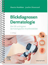 Spiralbindung Blickdiagnosen Dermatologie von Maurice Moelleken, Joachim Dissemond