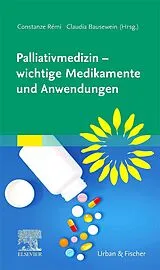 Kartonierter Einband Palliativmedizin  wichtige Medikamente und Anwendungen von 