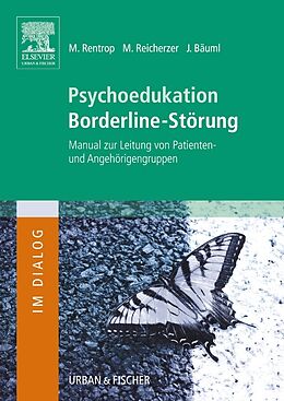 Kartonierter Einband Psychoedukation Borderline-Störung von Michael Rentrop, Markus Reicherzer, Josef Bäuml