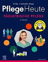 Fester Einband Pflege Heute - Pädiatrische Pflege von 