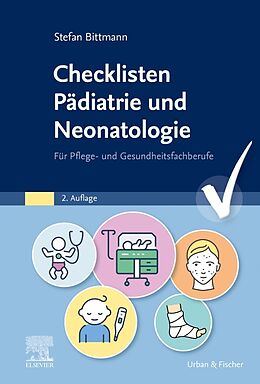 Kartonierter Einband Checklisten Pädiatrie und Neonatologie von Stefan Bittmann