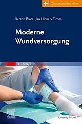 Kartonierter Einband Moderne Wundversorgung von Jan Hinnerk Timm, Kerstin Protz