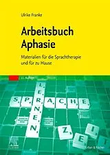 Kartonierter Einband Arbeitsbuch Aphasie von Ulrike Franke