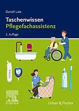 Kartonierter Einband Taschenwissen Pflegefachassistenz von Daniel Latz