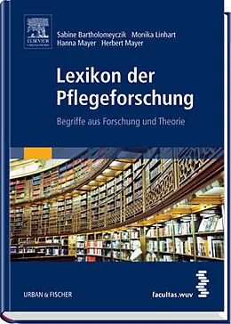 E-Book (epub) Lexikon der Pflegeforschung von Sabine Bartholomeyczik, Monika Linhart, Hanna Mayer