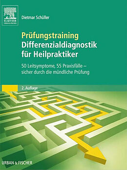 E-Book (epub) Prüfungstraining Differenzialdiagnostik für Heilpraktiker von Dietmar Schüller
