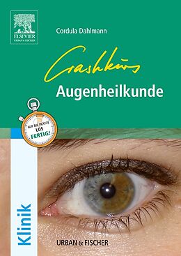 Kartonierter Einband Crashkurs Augenheilkunde von Cordula Dahlmann