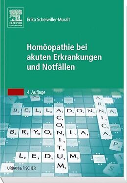 Kartonierter Einband Homöopathie bei akuten Erkrankungen und Notfällen von Erika Scheiwiller-Muralt