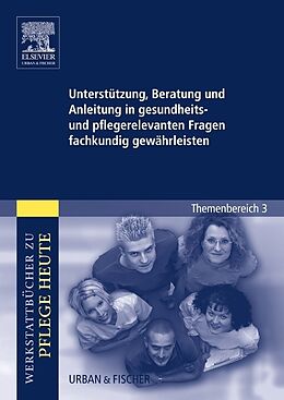 Kartonierter Einband Unterstützung, Beratung und Anleitung in gesundheits- und pflegerelevanten Fragen fachkundig gewährleisten von Meike Schwermann