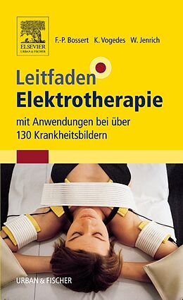 Kartonierter Einband Leitfaden Elektrotherapie von Frank-P. Bossert, Wolfgang Jenrich, Klaus Vogedes