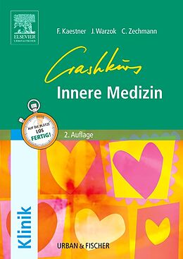 Kartonierter Einband Crashkurs Innere Medizin von Franziska Kaestner, Justine Warzok