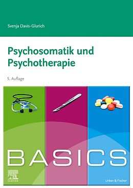 Kartonierter Einband BASICS Psychosomatik und Psychotherapie von Svenja Davis-Glurich
