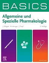 Kartonierter Einband BASICS Allgemeine und Spezielle Pharmakologie von Jana Ellegast, Martin Attinger, Julia Trepl