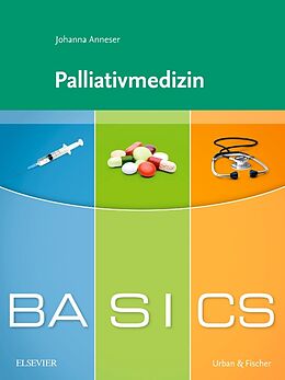 Kartonierter Einband BASICS Palliativmedizin von Johanna Anneser