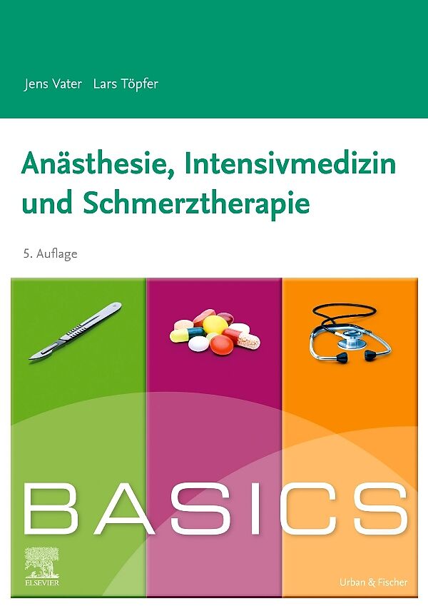 Basics Anasthesie Intensivmedizin Und Schmerztherapie Jens Vater Lars Topfer Buch Kaufen Ex Libris